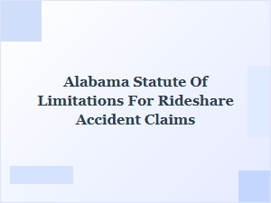 Understanding Alabama’s Rideshare Accident Claim Time Limits