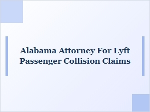 Alabama Attorney for Lyft Passenger Collision Claims
